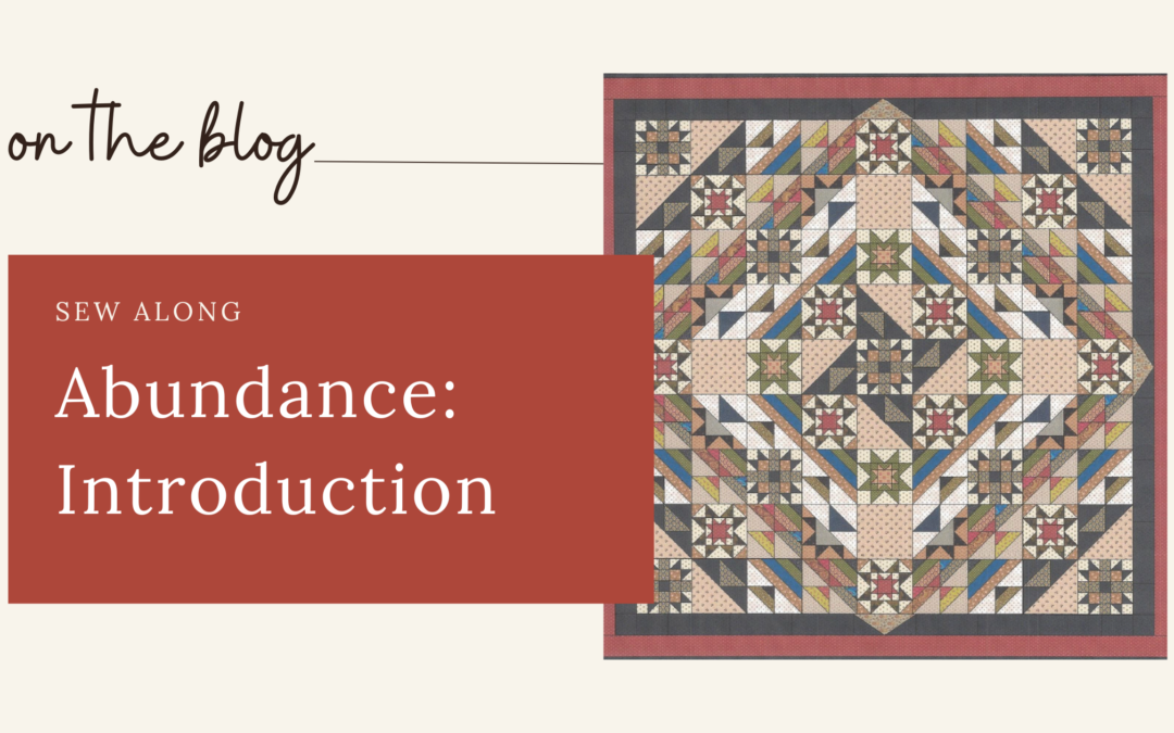 Sew Along: Abundance – Introduction